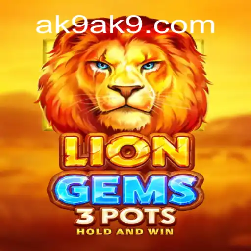 Descubra LionGems3pots: O Novo Fenômeno de AK9.GAME